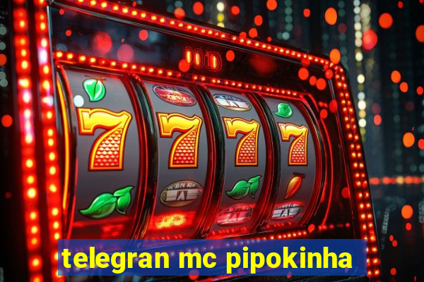 telegran mc pipokinha